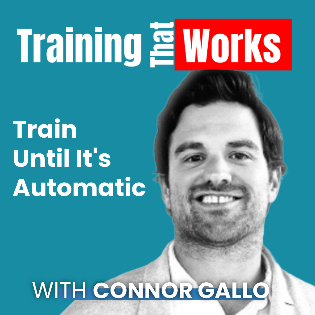 Train Until It's Automatic with Connor Gallo