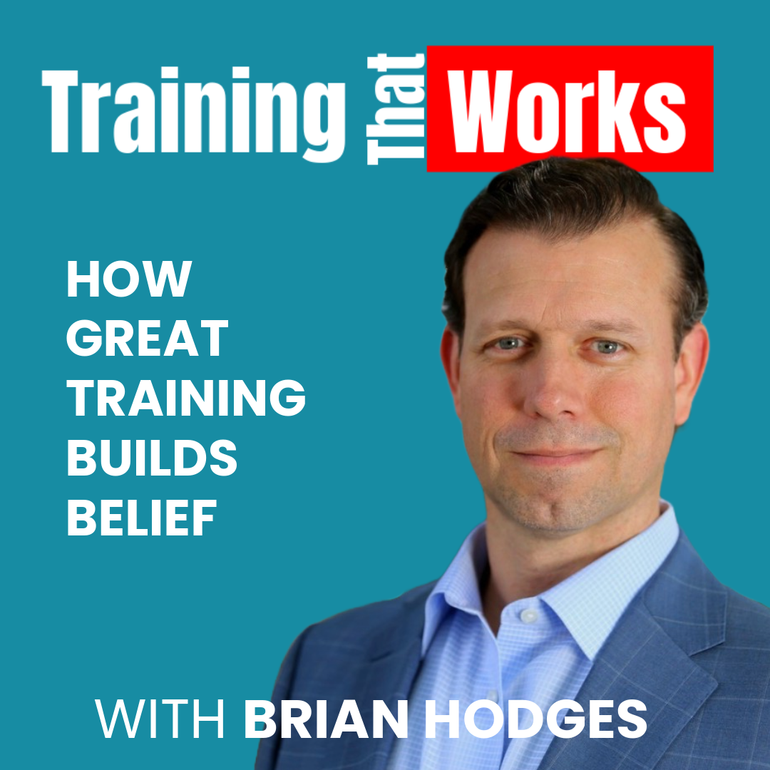 How Great Training Builds Belief with Brian Hodges
