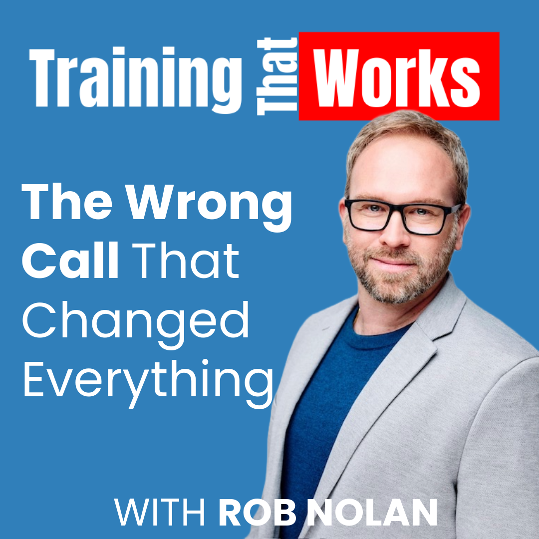 The Wrong Call That Changed Everything with Rob Nolan