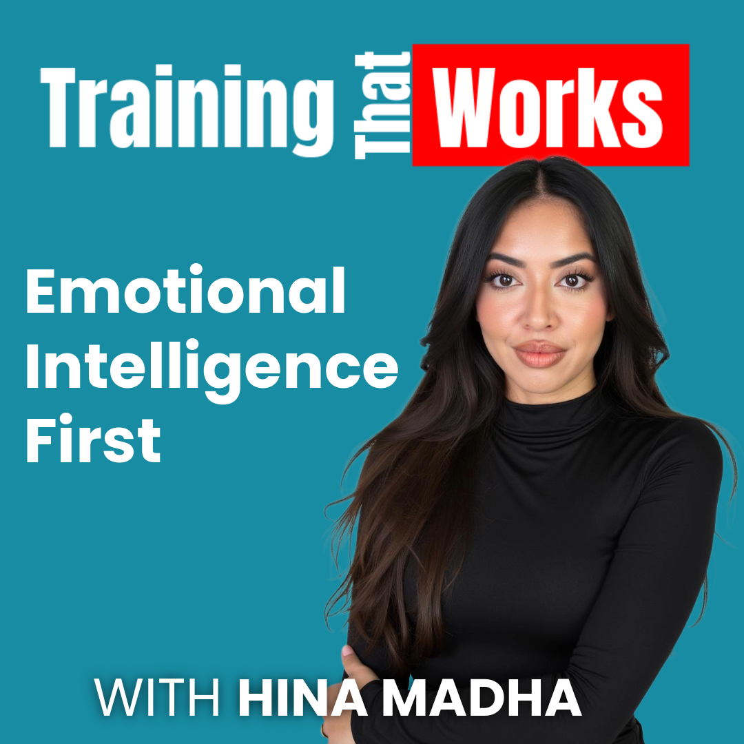 Emotional Intelligence First with Hina Madha, Training That Works season 7 episode 6