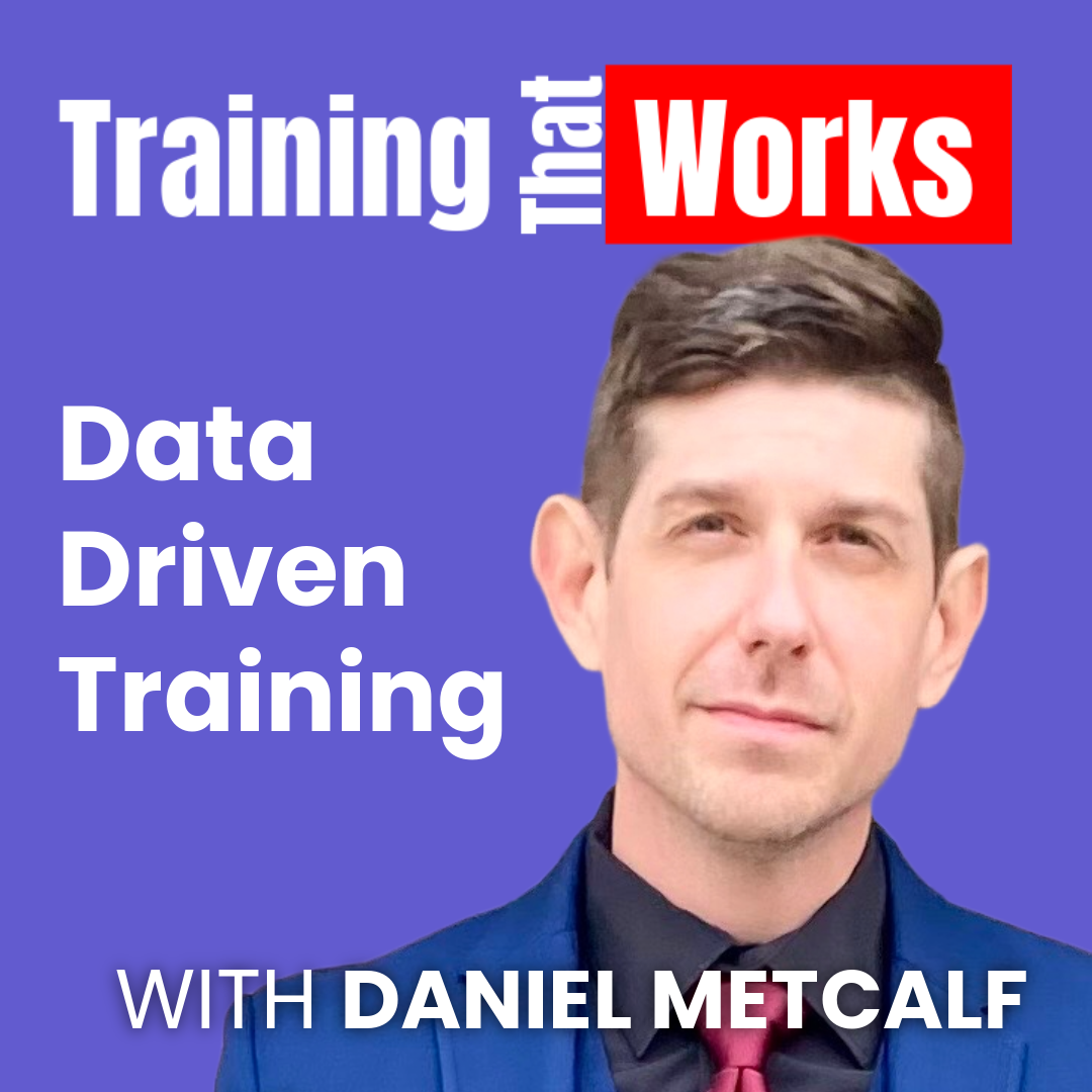 Data Driven Training with Daniel Metcalf, Training That Works season 8 episode 3
