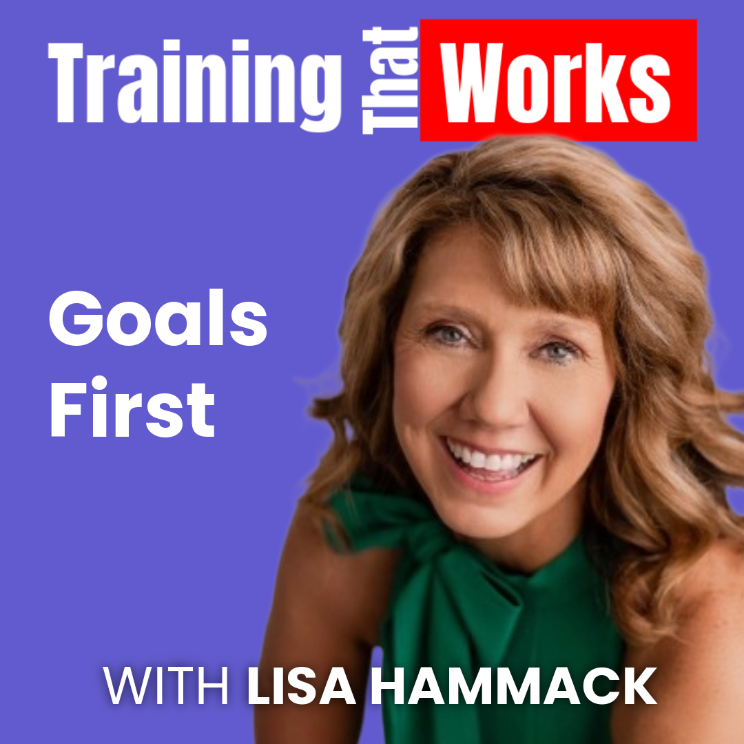 Goals First with Lisa Hammack, Training That Works season 8 episode 5
