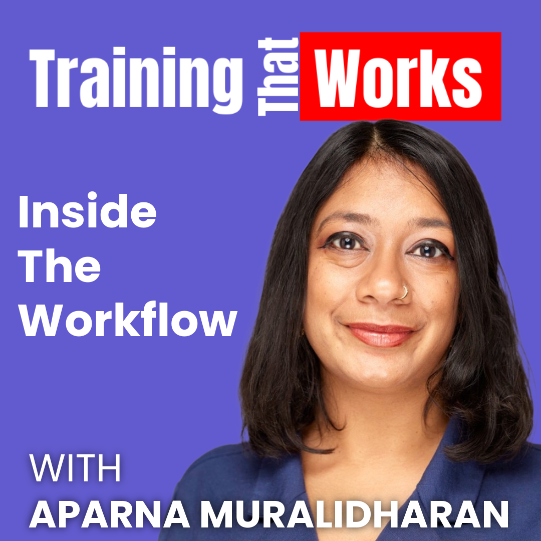 Inside the Workflow with Aparna Muralidharan, Training That Works season 8 episode 6