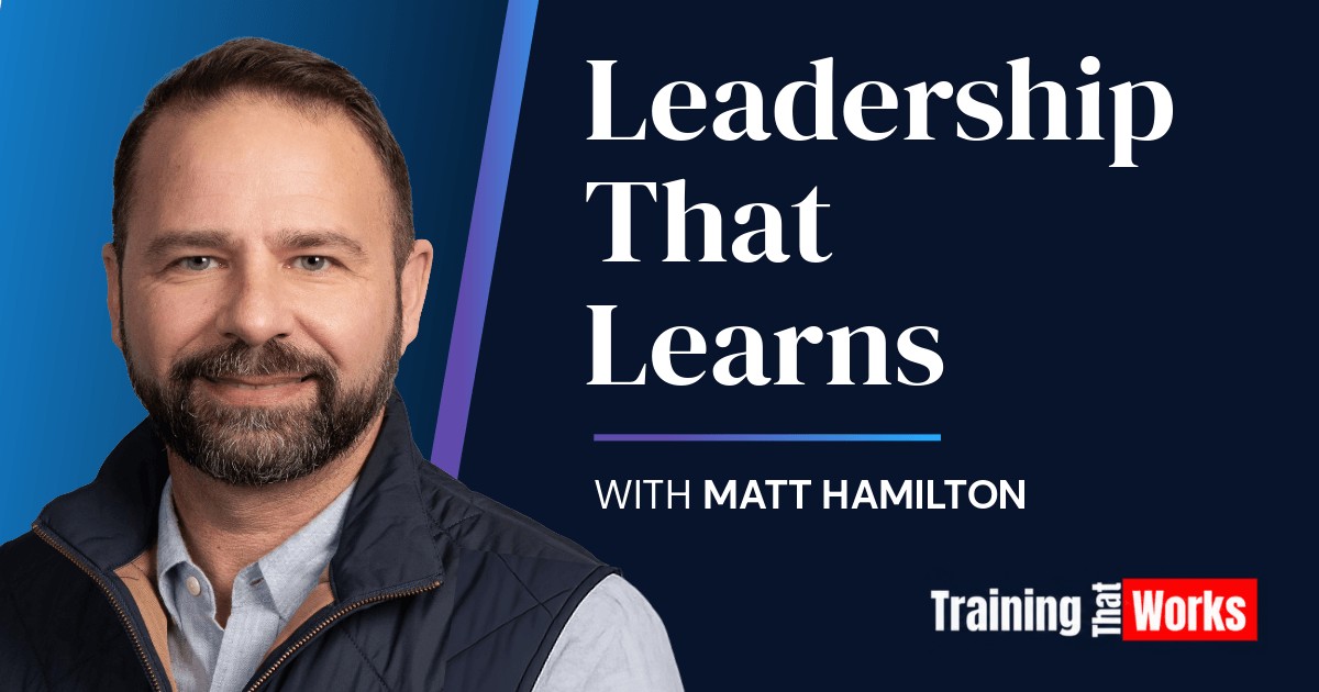 Share preview: Leadership That Learns: Why Execs Should Train Too with Matt Hamilton